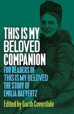 This Is My Beloved Companion: For readers of This Is My Beloved, The story of Emilia Baeyertz - cover