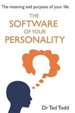 The 'Software' of Your Personality: The Meaning and Purpose of Life