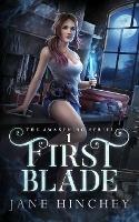First Blade - Jane Hinchey - cover