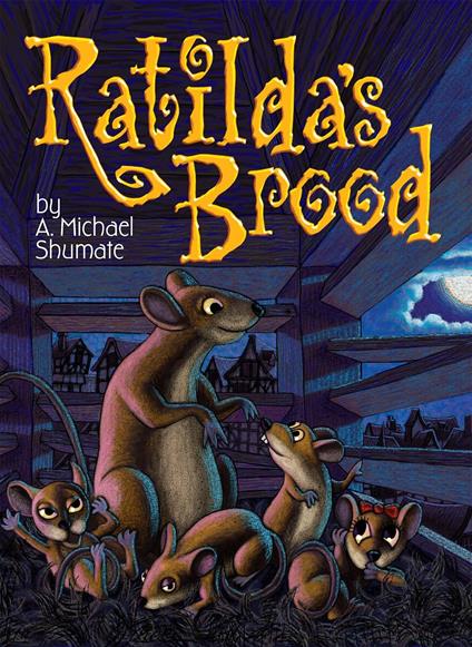 Ratilda's Brood - A. Michael Shumate - ebook