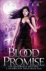 Blood Promise: A SkinWalker Novel #4: A DarkWorld Series