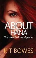 About Hana - K T Bowes - cover