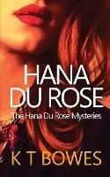 Hana Du Rose - K T Bowes - cover