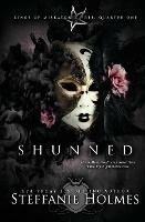 Shunned: A reverse harem bully romance - Steffanie Holmes - cover