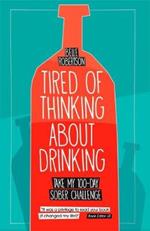 Tired of Thinking About Drinking: Take My 100-Day Sober Challenge