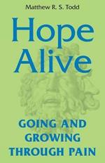 Hope Alive: Going and Growing through Pain