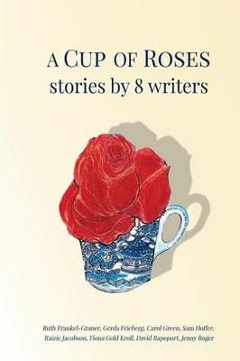 A Cup of Roses, Stories by 8 Writers - cover