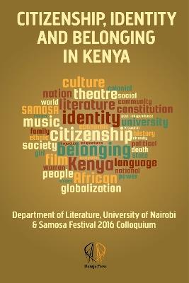 Citizenship, Identity and Belonging in Kenya - cover