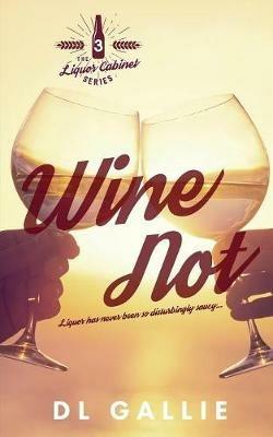Wine Not - DL Gallie - cover