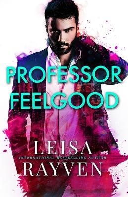 Professor Feelgood - Leisa Rayven - cover