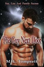 The Guy Next Door: (Sex, Lies And Family Secrets, series) Book One