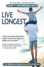 Live Longest: Book 1: The Missing Keys