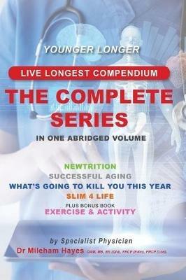 Live Longest Compendium: The Complete Series - Mileham Hayes - cover