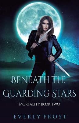 Beneath the Guarding Stars - Everly Frost - cover