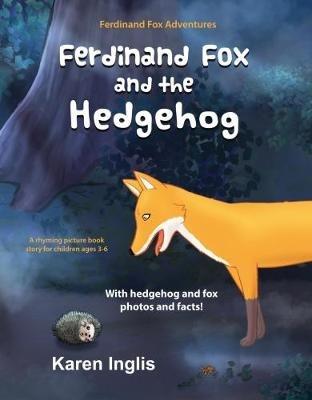 Ferdinand Fox and the Hedgehog - Karen Inglis - cover
