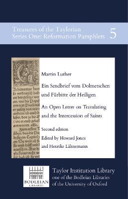 Ein Sendbrief vom Dolmetschen und Furbitte der Heiligen: An Open Letter on Translating and the Intercession of Saints - Martin Luther,Howard Jones,Henrike Lahnemann - cover