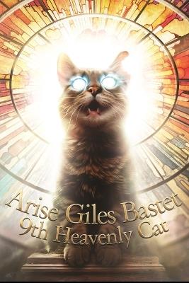 Arise Giles Bastet 9th Heavenly Cat - Neil S Reddy - cover