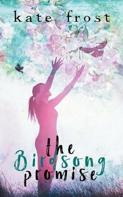 The Birdsong Promise: (The Butterfly Storm Book 2) - Kate Frost - cover