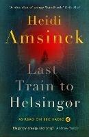 Last Train to Helsingor: Danish Noir - Heidi Amsinck - cover