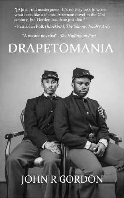 Drapetomania: Or, The Narrative of Cyrus Tyler & Abednego Tyler, lovers - John R. Gordon - cover