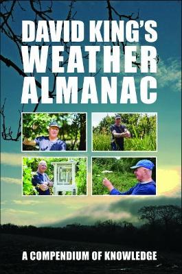 David King's Weather Almanac: A Compendium of Knowledge - David King - cover