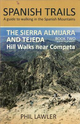 The Sierra Almijara and Tejeda: Hill walks near Comepta - Phil Lawler - cover