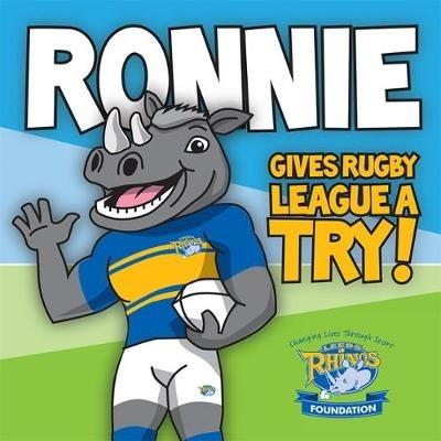 Ronnie Gives Rugby League a Try: Learn to read with Ronnie the Rhino - Ronnie Rhino - cover