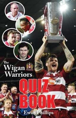 The Wigan Warriors Quiz Book - Ewan Phillips - cover