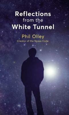 Reflections From The White Tunnel - Phil Olley - cover