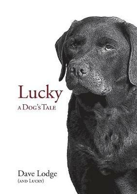 Lucky: A Dog's Tale - Dave Lodge - cover