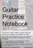 Guitar Practice Notebook: Instrumental diary for guitarists - Ged Brockie - cover