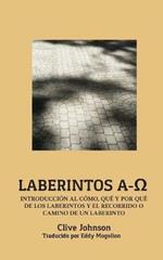 Laberintos A-O: Introduccion Al Como, Que Y Por Que De Los Laberintos Y El Recorrido O Camino De Un Laberinto