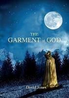 The Garment Of God - David Jones - cover