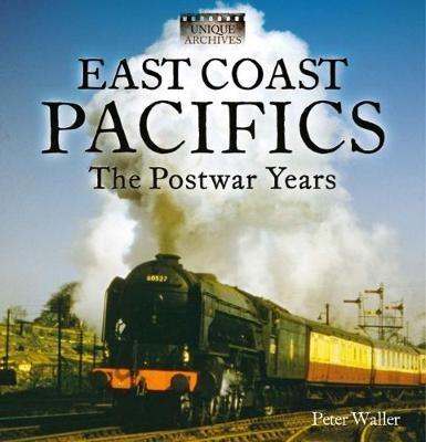 East Coast Pacifics : The Postwar Years - Peter Waller - cover