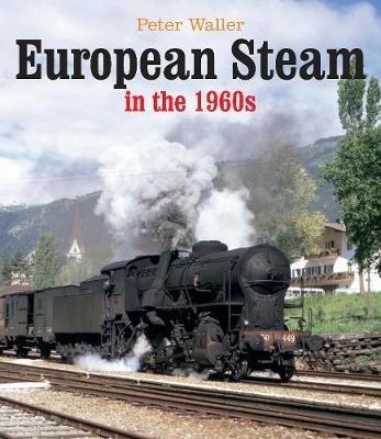 European Steam in the 1960s - Peter Waller - cover