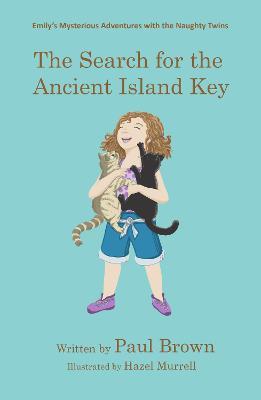 The Search for the Ancient Island Key - Paul Brown - cover