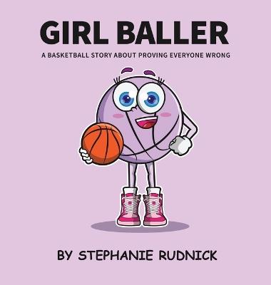 Girl Baller - Stephanie Rudnick - cover