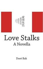 Love Stalks: A Novella