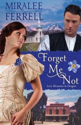 Forget Me Not - Miralee Ferrell - cover