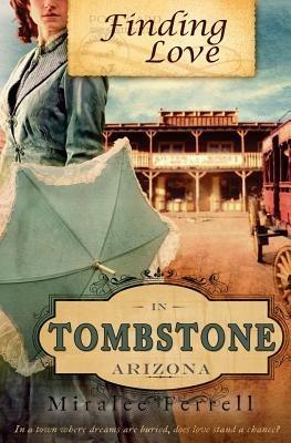 Finding Love in Tombstone Arizona - Miralee Ferrell - cover