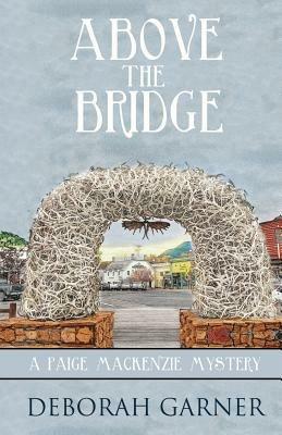Above the Bridge - Deborah Garner - cover