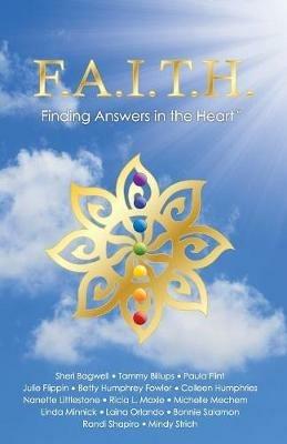 F.A.I.T.H. - Finding Answers in the Heart - Nanette Littlestone,Tammy Billups,Strich Mindy - cover