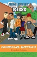 Real Street Kidz: Chasing Action (multicultural book series for preteens 7-to-12-years old) - Quentin Holmes - cover