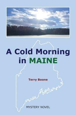 A Cold Morning in Maine - Terry Boone - cover