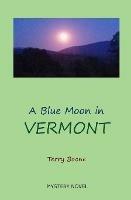 A Blue Moon in VERMONT