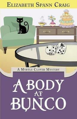 A Body at Bunco - Elizabeth Spann Craig - cover