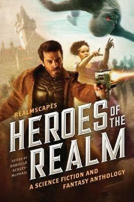 Heroes of the Realm - Wayne Thomas Batson,Kerry Nietz - cover