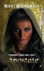 Apostate: Forbidden Things Book Three