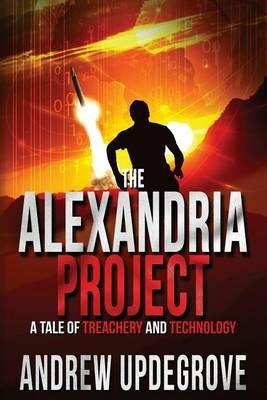 The Alexandria Project: A Tale of Treachery and Technology - Andrew Updegrove - cover