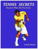 Tennis Secrets: Discover What the Pros Know